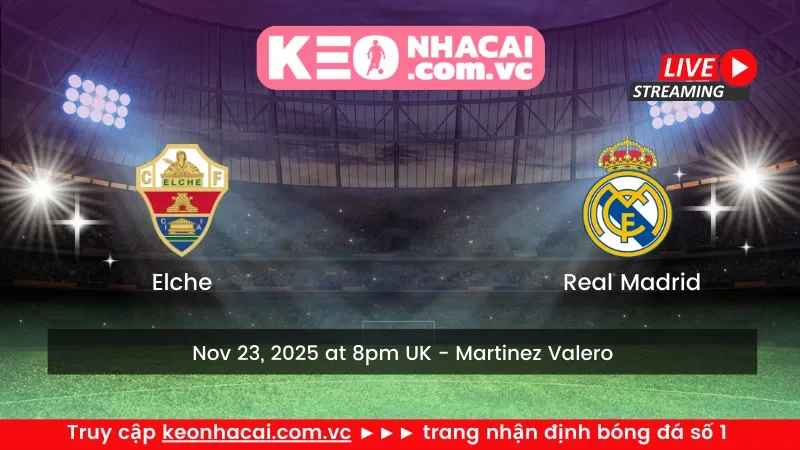 Elche vs Real Madrid