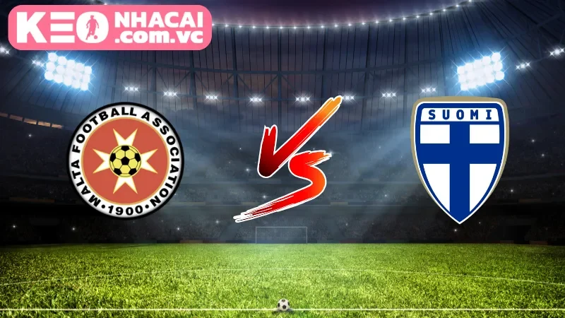 Cái nhìn tổng quan về trận cầu Finland vs Malta